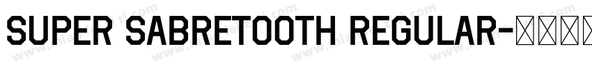 Super Sabretooth Regular字体转换